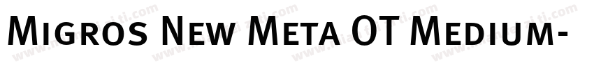 Migros New Meta OT Medium字体转换